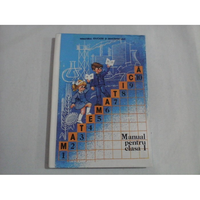 MANUAL PENTRU CLASA I - MATEMATICA - VASILE MOTRESCU, GHEORGHE HERESCU, ELISABETA GILCESCU, VICTORIA FLORESCU, ALEXANDRINA DUMITRU, EUGENIA SINCAN MANUAL PENTRU CLASA I - MATEMATICA - VASILE MOTRESCU, GHEORGHE HERESCU, ELISABETA GILCESCU, VICTORIA FLORESCU, ALEXANDRINA DUMITRU, EUGENIA SINCAN